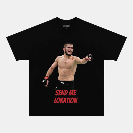 KHABIB NURMAGOMEDOV SEND ME LOKATION T-SHIRT