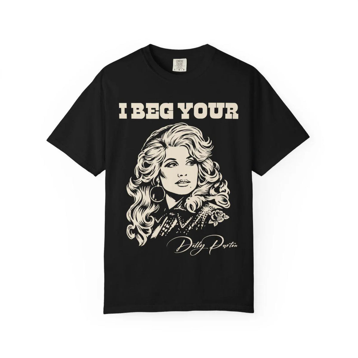 I Beg Your Parton Tee